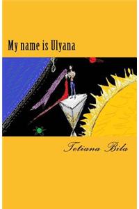 My Name Is Ulyana