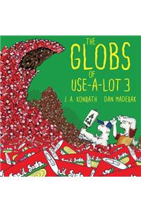 Globs of Use-A-Lot 3
