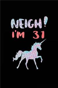 NEIGH! I'm 31