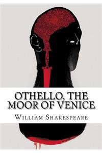 Othello, the Moor of Venice