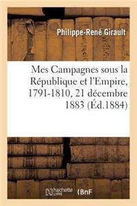 Mes Campagnes Sous La République Et l'Empire, 1791-1810
