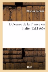 L'Oeuvre de la France En Italie