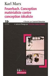 Feuerbach. Conception Materialiste Contre Conception Idealiste