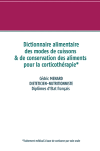 Dictionnaire des modes de cuissons et de conservation des aliments pour la cortisone