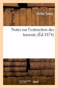 Notes Sur l'Extinction Des Torrents