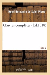 Oeuvres Complètes. Tome 3