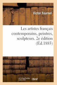 Les Artistes Français Contemporains, Peintres, Sculpteurs. 2e Édition