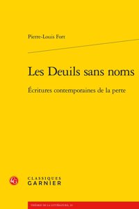 Les Deuils Sans Noms: Ecritures Contemporaines de la Perte