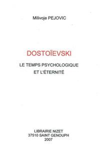 Dostoievski, Le Temps Psychologique Et l'Eternite