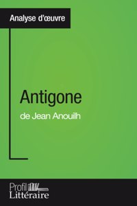 Antigone de Jean Anouilh (Analyse approfondie)