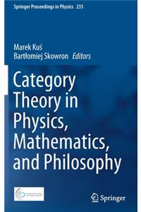 Category Theory in Physics, Mathematics, and Philosophy