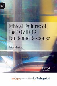 Ethical Failures of the COVID-19 Pandemic Response