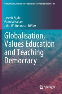 Globalisation, Values Education and Teaching Democracy