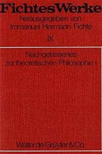 Nachgelassenes Zur Theoretischen Philosophie I