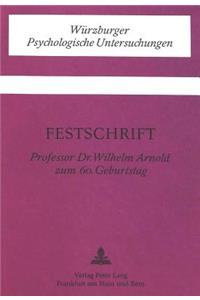 Festschrift fuer Prof. Dr. Wilhelm Arnold zum 60. Geburtstag