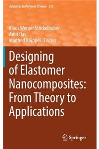 Designing of Elastomer Nanocomposites: From Theory to Applications