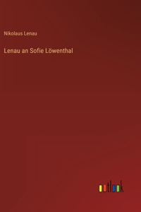 Lenau an Sofie Löwenthal