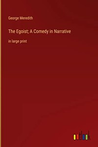 Egoist; A Comedy in Narrative