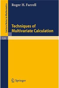 Techniques of Multivariate Calculation