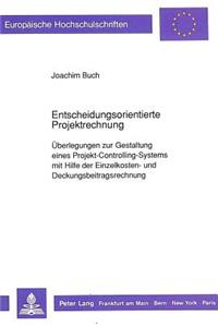 Entscheidungsorientierte Projektrechnung