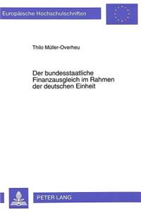 Der Bundesstaatliche Finanzausgleich Im Rahmen Der Deutschen Einheit