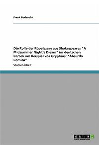 Rolle der Rüpelszene aus Shakespeares "A Midsummer Night's Dream" im deutschen Barock am Beispiel von Gryphius' "Absurda Comica"