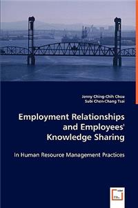 Employment Relationships and Employees' Knowledge Sharing