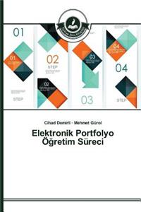 Elektronik Portfolyo Öğretim Süreci