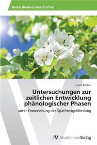 Untersuchungen zur zeitlichen Entwicklung phänologischer Phasen