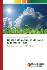 Gestão de resíduos de uma fazenda militar
