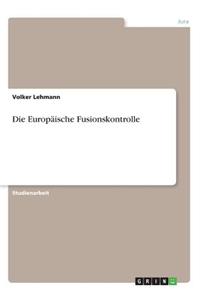 Europäische Fusionskontrolle