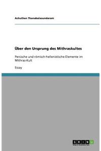 Über den Ursprung des Mithraskultes