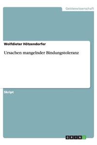 Ursachen mangelnder Bindungstoleranz