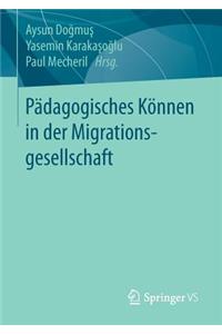Pädagogisches Können in Der Migrationsgesellschaft