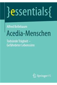 Acedia-Menschen