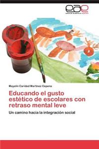 Educando El Gusto Estetico de Escolares Con Retraso Mental Leve