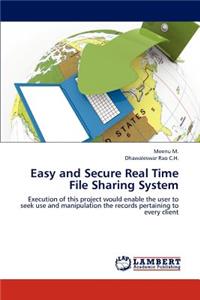 Easy and Secure Real Time File Sharing System