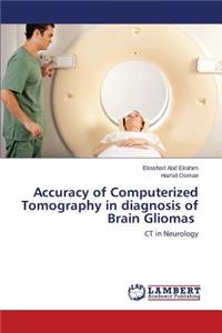 Accuracy of Computerized Tomography in diagnosis of Brain Gliomas