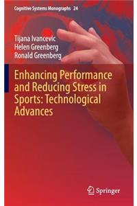 Enhancing Performance and Reducing Stress in Sports: Technological Advances
