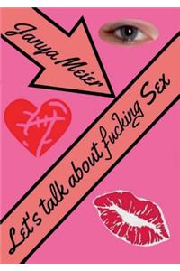 Let's talk about fucking Sex
