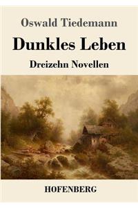Dunkles Leben