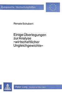 Einige Ueberlegungen zur Analyse «wirtschaftlicher Ungleichgewichte»