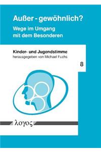 Ausser - Gewohnlich? Wege Im Umgang Mit Dem Besonderen