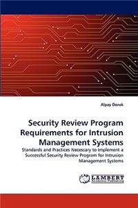 Security Review Program Requirements for Intrusion Management Systems