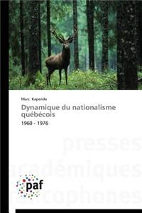 Dynamique Du Nationalisme Québécois
