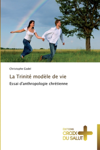 trinité modèle de vie