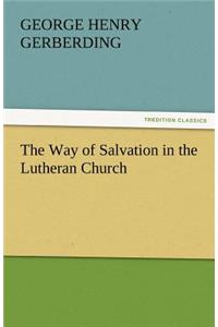 The Way of Salvation in the Lutheran Church
