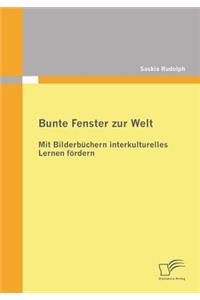 Bunte Fenster zur Welt