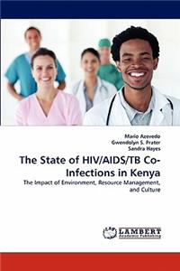 State of HIV/AIDS/TB Co-Infections in Kenya