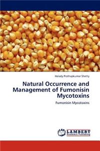 Natural Occurrence and Management of Fumonisin Mycotoxins